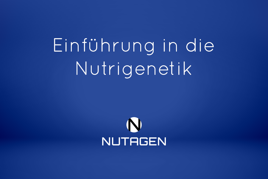 Einführung in die Nutrigenetik